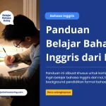 Belajar Bahasa Inggris dari Nol Panduan Lengkap untuk Pemula Indonesia - Belajar Bahasa Asing