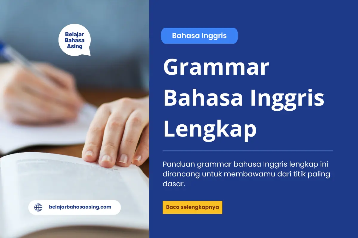 Grammar Bahasa Inggris Lengkap Panduan dari Dasar sampai Mahir - Belajar Bahasa Asing