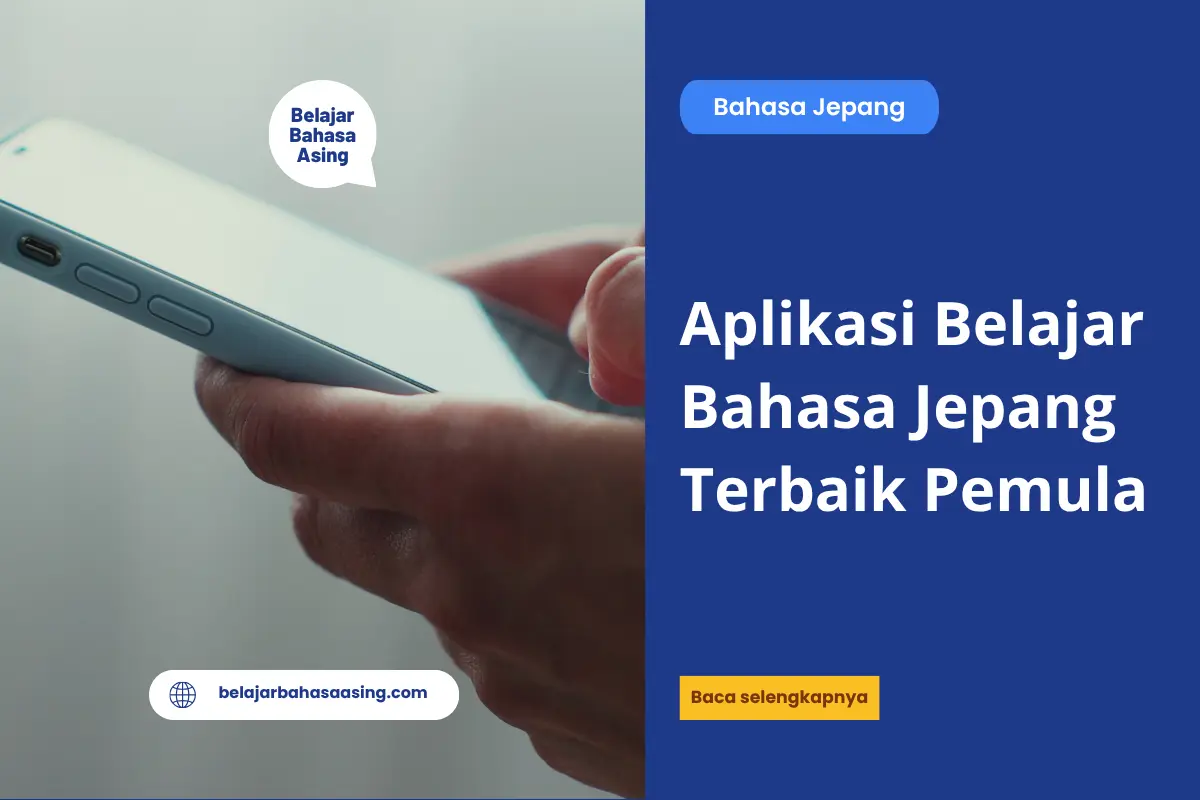 Aplikasi Belajar Bahasa Jepang Terbaik Pemula - Belajar Bahasa Asing
