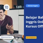 Belajar Bahasa Inggris Online vs Kursus Offline