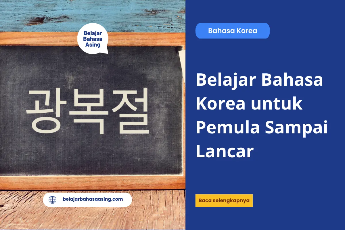Belajar Bahasa Korea untuk Pemula Sampai Lancar - Belajar Bahasa Asing