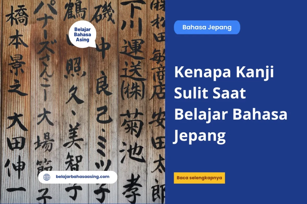 Kenapa Kanji Sulit Saat Belajar Bahasa Jepang - Belajar Bahasa Asing