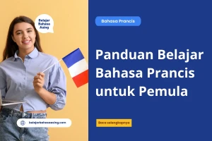 Panduan Belajar Bahasa Prancis untuk Pemula - Belajar Bahasa Asing