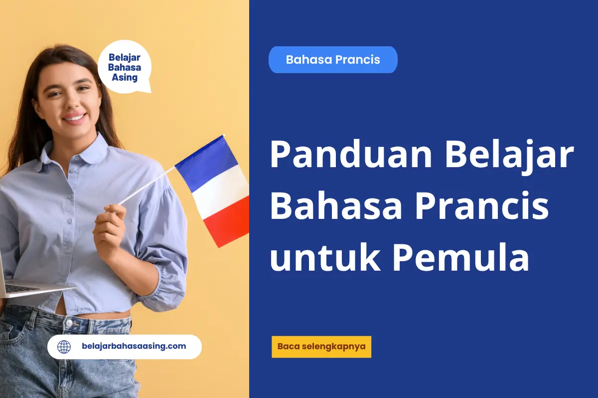 Panduan Belajar Bahasa Prancis untuk Pemula - Belajar Bahasa Asing