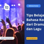 Tips Belajar Bahasa Korea dari Drama dan Lagu - Belajar Bahasa Asing