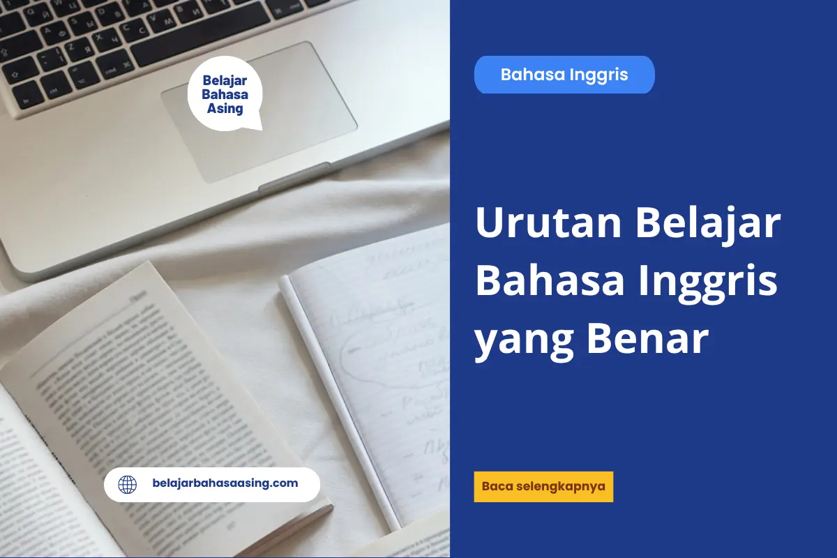 Urutan Belajar Bahasa Inggris yang Benar - Belajar Bahasa Asing
